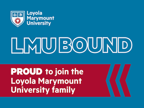 Yard sign image that says LMU Bound Proud to join the Loyola Marymount University family